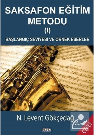 Saksafon Eğitim Metodu 1 - N. Levent Gökçedağ - Ozan Yayıncılık Saksafon Eğitim Metodu 1 - N. Levent Gökçedağ - Ozan Yayıncılık