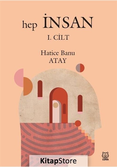 Hep İnsan (1. Cilt) / Hatice Banu Atay