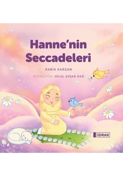 Hanne'nin Seccadeleri - Rabia Karzan - İdrak Yayınları