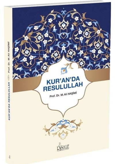 Kuran'da Resulullah / Prof. Dr. M. Ali Haşimi 9789944275422