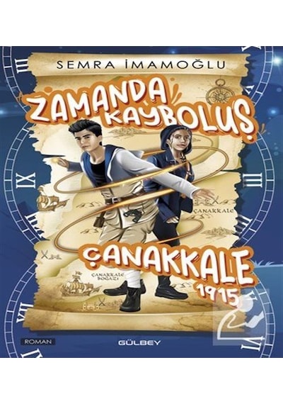 Zamanda Kayboluş - Çanakkale 1915 - Semra İmamoğlu - Gülbey Yayınları