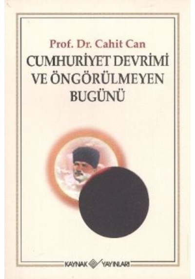 Cumhuriyet Devrimi Ve Öngörülmeyen Bugünü n11.419
