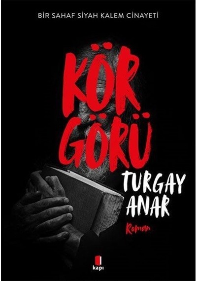 Körgörü-Bir Sahaf Siyah Kalem Cinayeti - Turgay Anar - Kapı Yayınları