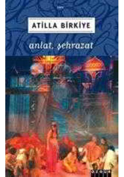 Anlat. Şehrazat - Atilla Birkiye - Özgür Yayınları