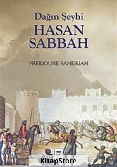 Dağın Şeyhi Hasan Sabbah - Freidoune Sahebjam - Telos Yayıncılık
