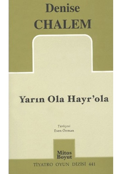 Yarın Ola Hayr'ola - Denise Chalem - Mitos Boyut Yayınları