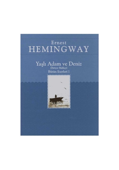 Yaşlı Adam Ve Deniz İhtiyar Balıkçı - Ernest Hemingway