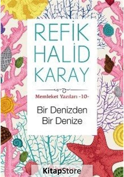 Memleket Yazıları 10 - Bir Denizden Bir Denize - Refik Halid Karay - İnkılap Kitabevi