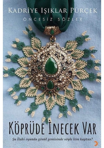 Köprüde İnecek Var / Kadriye Işıklar Pürçek