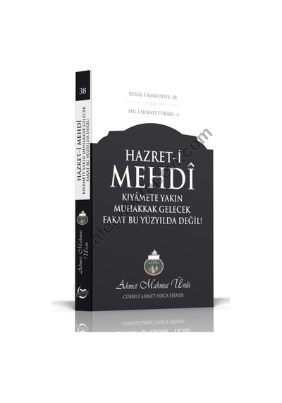 Hazret-i Mehdî Kıyamete Yakın Muhakkak Gelecek Fakat Bu Yüzyılda Değil