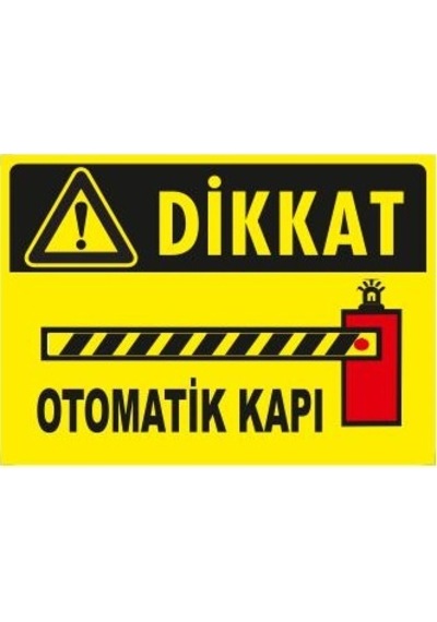 Pvc İkaz İş Güvenliği Levhası 25 Cm x 35 Cm Dikkat Otomatik Kapı