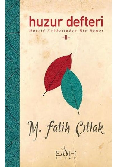 Huzur Defteri 2 - Fatih Çıtlak - Sufi Kitap