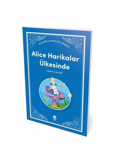 Alice Harikalar Ülkesinde - Lewis Carroll - Ema Genç