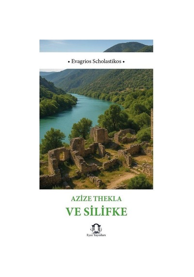 Azize Thekla Ve Silifke / Evagrios Scholastikos