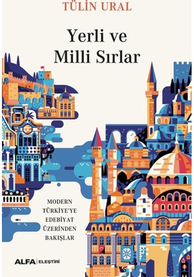 Yerli ve Milli Sırlar - Tülin Ural - Alfa Yayıncılık