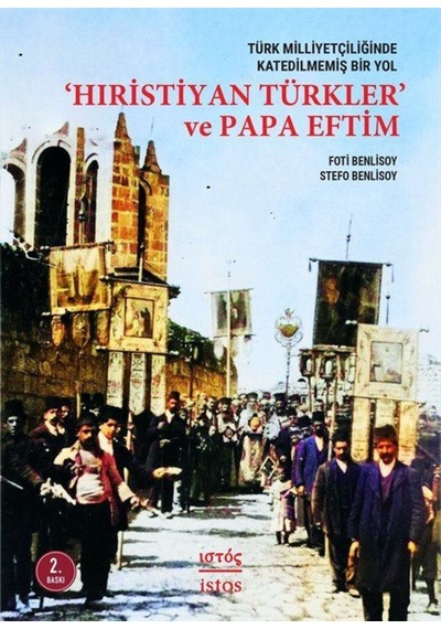 Türk Milliyetçiliğinde Katedilmemiş Bir Yol: 'Hiristiyan Türkl... 9786054640508