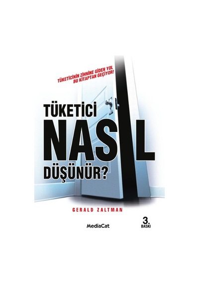 Tüketici Nasıl Düşünür - Gerald Zaltman - MediaCat Yayıncılık