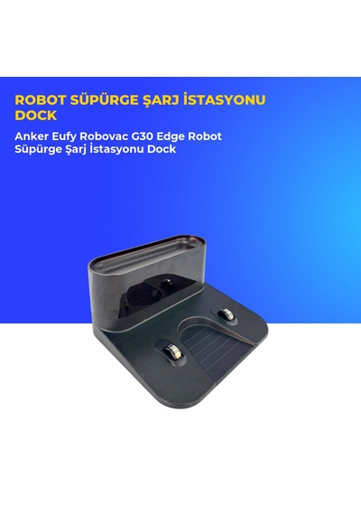Anker Eufy Robovac G30 Edge Robot Süpürge Şarj İstasyonu Dock