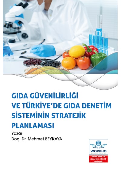 Gıda Güvenilirliği Ve Türkiye De Gıda Denetim Sisteminin Stratejik Planlaması