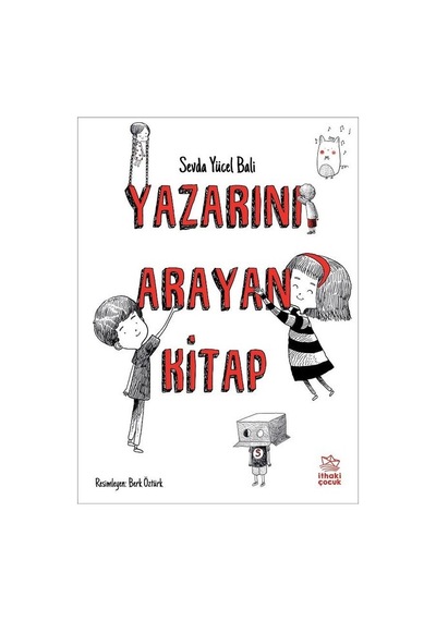 Yazarını Arayan Kitap - Sevda Yücel Bali - İthaki Çocuk