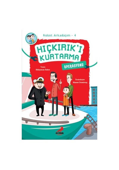 Hıçkırık'ı Kurtarma Operasyonu - Robot Arkadaşım 4 - Süleyman Ezber - Erdem Çocuk