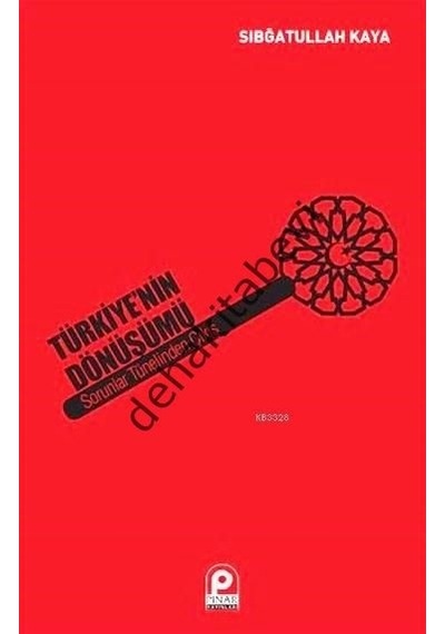 Türkiyenin Dönüşümü - Sıbğatullah Kaya - Pınar Yayıncılık