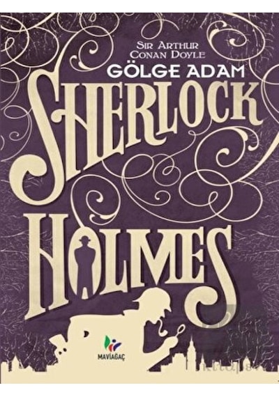 Sherlock Holmes-Gölge Adam - Sir Arthur Conan Doyle - Mavi Ağaç