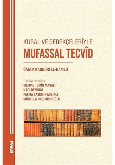 Kural Ve Gerekçeleriyle Mufassal Tecvîd / Ğânim Kaddûrî El-hamed