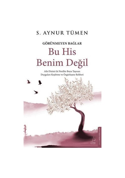 Bu His Benim Değil / S. Aynur Tümen