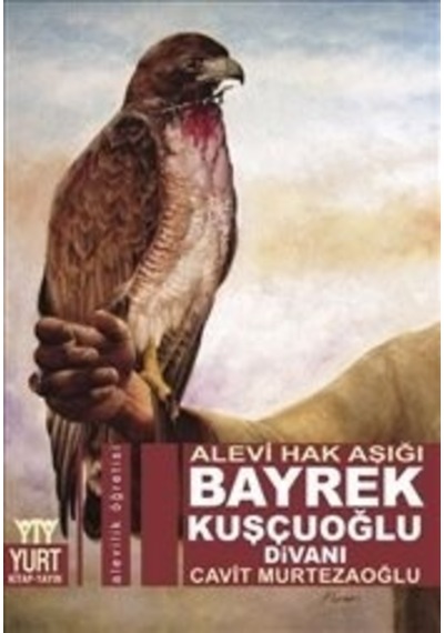 Bayrek Kuşçuoğlu Divanı - Cavit Murtezaoğlu - Yurt Kitap Yayın