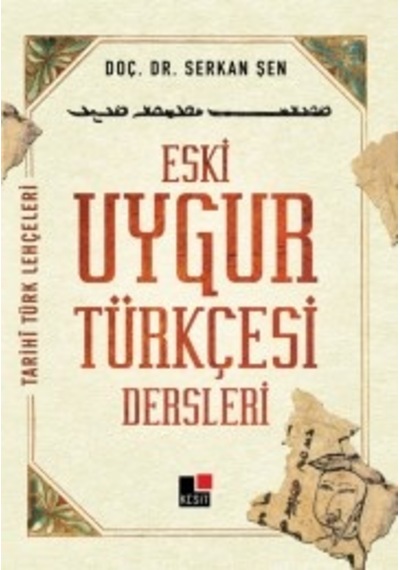 Eski Uygur Türkçesi  - Serkan Şen  - Kesit Yayınları
