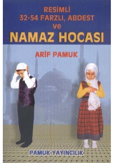 Namaz Hocası Resimli 32-54 Farzlı. Abdest - Arif Pamuk - Pamu