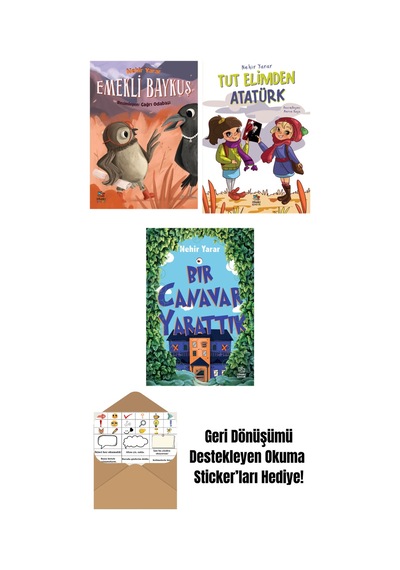 Emekli Baykuş + Tut Elimden Atatürk + Bir Canavar Yarattık