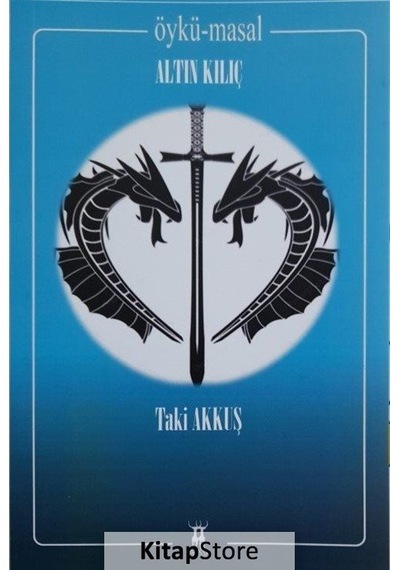 Altın Kılıç - Taki Akkuş - Sarissa Yayınları