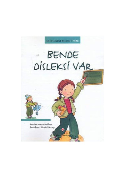Erken Çocukluk Kitaplığı-Bende Disleksi Var - Jennifer Moore Mallinos - Tübitak Yayınları