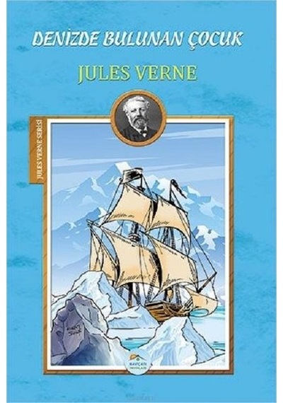 Denizde Bulunan Çocuk-Jules Verne Serisi - Jules Verne - Mavi Çatı Yayınları