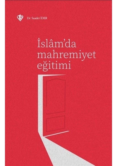 İslam'da Mahremiyet Eğitimi - Saadet İder - Türkiye Diyanet Vakfı Yayınları