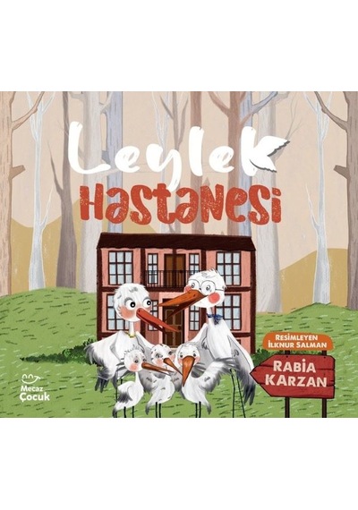 Leylek Hastanesi - Rabia Karzan - Mecaz Çocuk