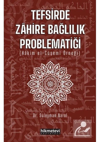 Tefsirde Zahire Bağlılık Problematiği - Süleyman Narol - Hikmetevi Yayınları