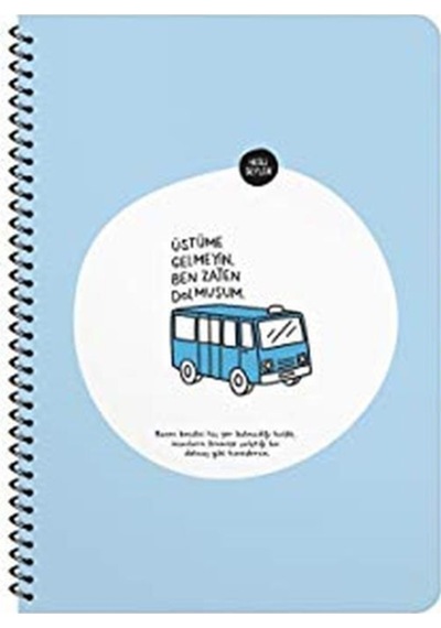 A4 Çizgili Defter - Üstüme Gelmeyin Ben Zaten Dolmuşum