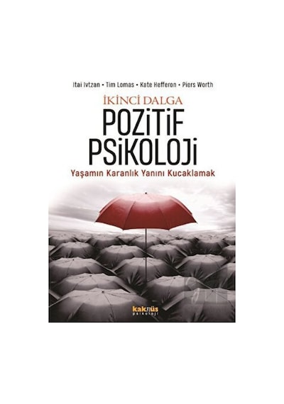 Ikinci Dalga Pozitif Psikoloji - Kaknüs Yayınları