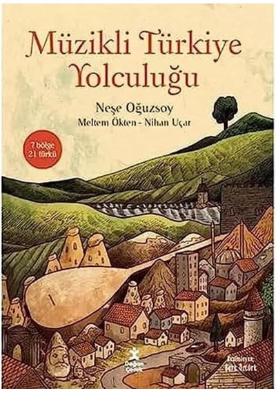 Müzikli Türkiye Yolculuğu: 7 Bölge 21 Türkü