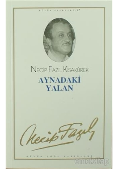 Aynadaki Yalan - Necip Fazıl Kısakürek - Büyük Doğu Yayınevi