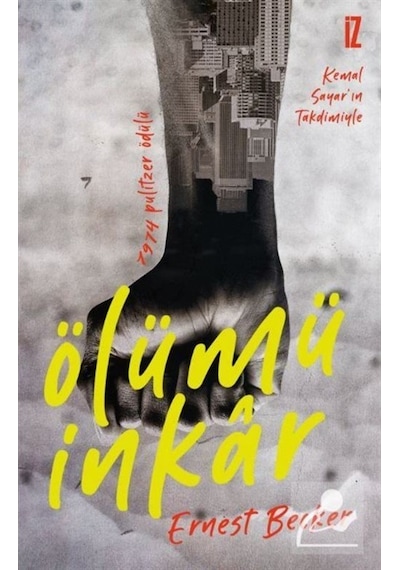 Ölümü İnkar - Ernest Becker - İz Yayıncılık