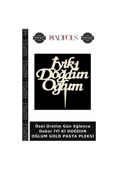 Özel Üretim Gün Eğlence Dekor İyi Ki Doğdun Oğlum Gold Pasta Pleksi Altın