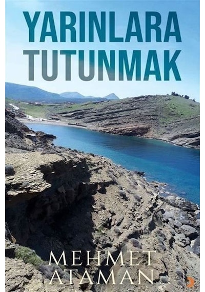 Yarınlara Tutunmak / Mehmet Ataman