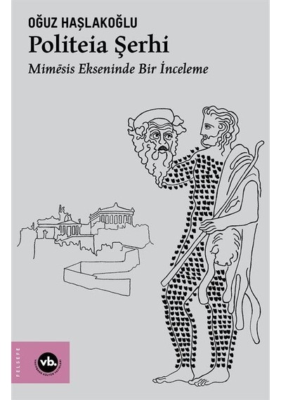 Politeia Şerhi / Doç. Dr. Oğuz Haşlakoğlu
