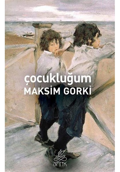 Çocukluğum - Maksim Gorki - Antik Kitap