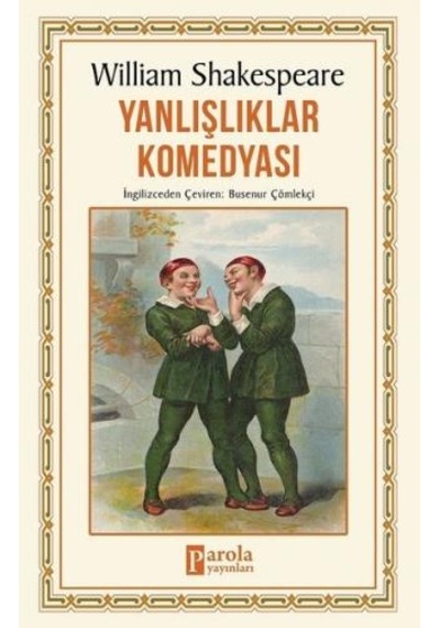 Yanlışlıklar Komedyası - William Shakespeare - Parola Yayınları