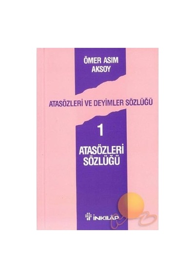 Atasözleri Ve Deyimler Sözlüğü: Öğrenciler İçin Kaynak